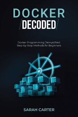 Docker Decoded - Sarah Carter