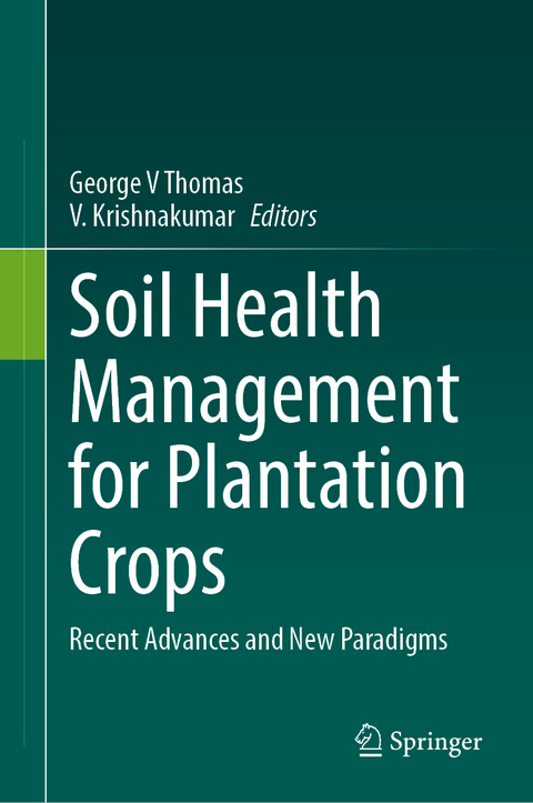 Soil Health Management for Plantation Crops - 
