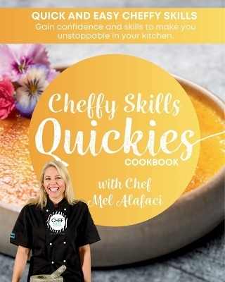 Cheffy Skills QUICKIES Cookbook