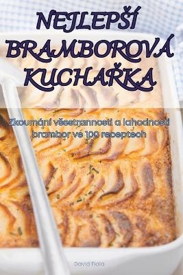 Nejleps&iacute; Bramborov&aacute; KuchaŘka -  David Fiala