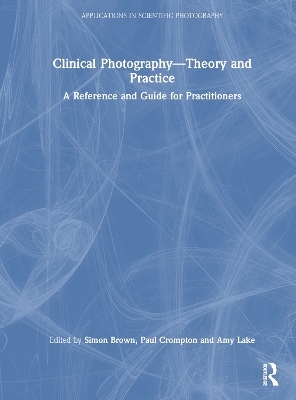Clinical Photography &mdash; Theory and Practice - 