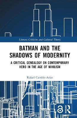 Batman and the Shadows of Modernity