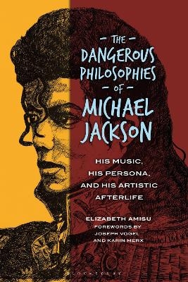 The Dangerous Philosophies of Michael Jackson - Elizabeth Amisu