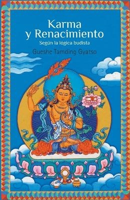 Karma y renacimiento - Gueshe Tamding Gyatso