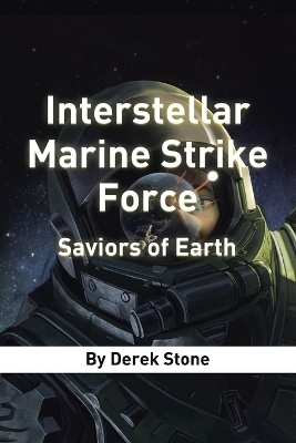 Interstellar Marine Strike Force - Derek Stone