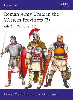 Roman Army Units in the Western Provinces (3) - Raffaele D&rsquo;Amato
