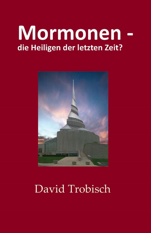 Mormonen - David Trobisch