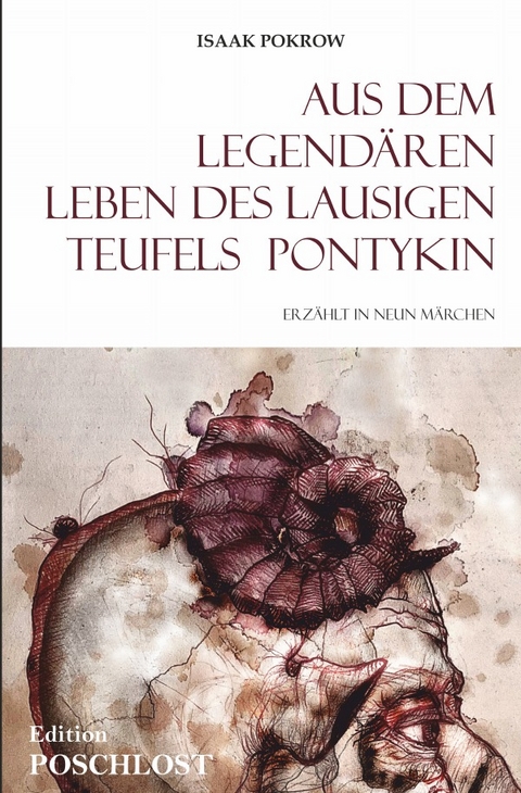 Aus dem legend&auml;ren Leben des lausigen Teufels Pontykin - Isaak Pokrow
