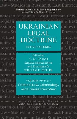 Ukrainian Legal Doctrine - Volume 5 (1): Criminal Law, Criminology, and Criminal Procedure - 