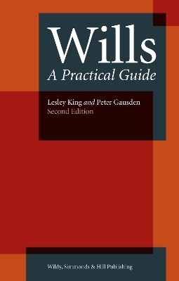 Wills: A Practical Guide - Lesley King, Peter Gausden