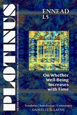 PLOTINUS Ennead I.5: on Whether Well-Being Increases with Time