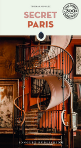 Secret Paris Guide - Thomas Jonglez