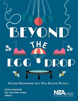 Beyond the Egg Drop - Arthur Eisenkraft, Shu-Yee Chen Freake