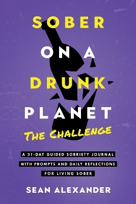 Sober On A Drunk Planet
