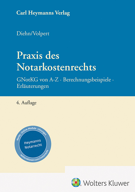 Praxis des Notarkostenrechts - Thomas Diehn, Joachim Volpert