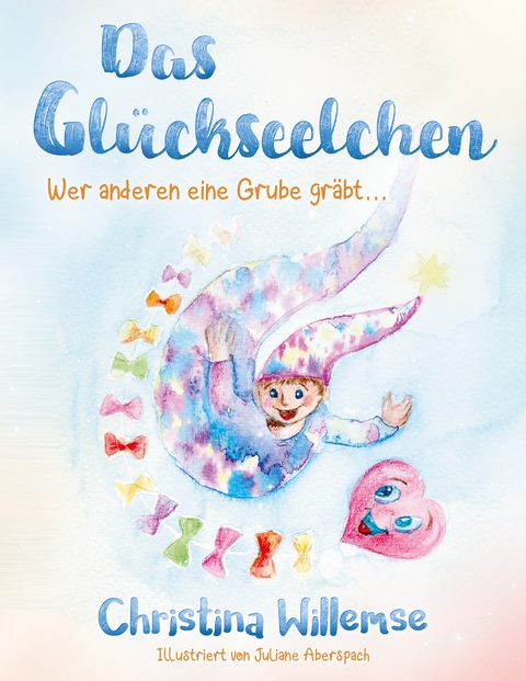 Das Gl&uuml;ckseelchen - Christina Willemse