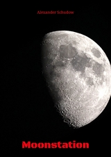 Moonstation - Alexander Schudow