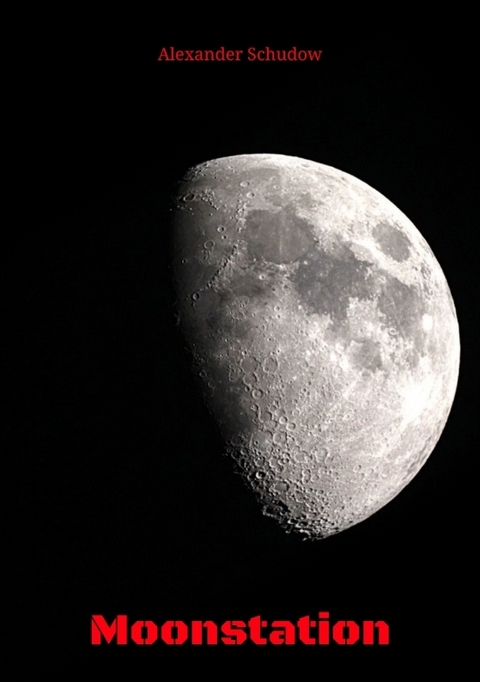 Moonstation - Alexander Schudow