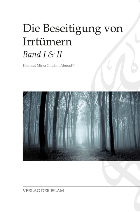 Die Beseitigung von Irrt&uuml;mern - Hadhrat Mirza Ghulam Ahmad