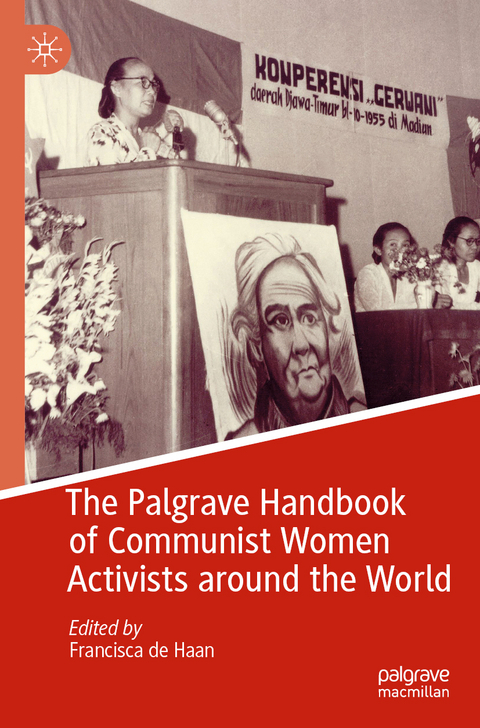 The Palgrave Handbook of Communist Women Activists around the World - 