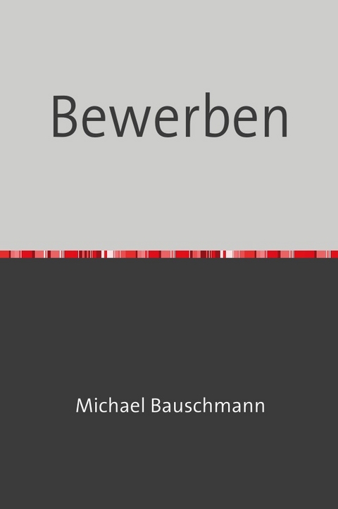 Bewerben - Michael Bauschmann
