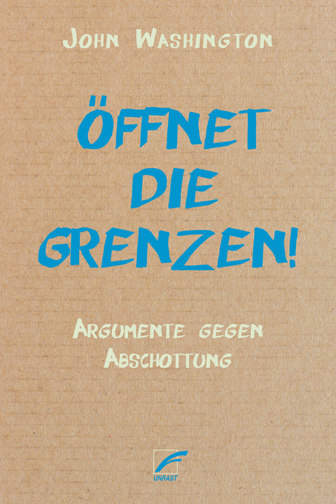 &Ouml;ffnet die Grenzen! - John Washington