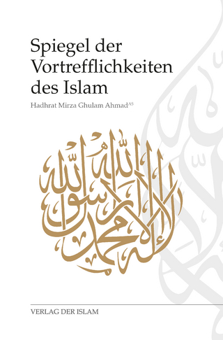 Spiegel der Vortrefflichkeiten des Islam