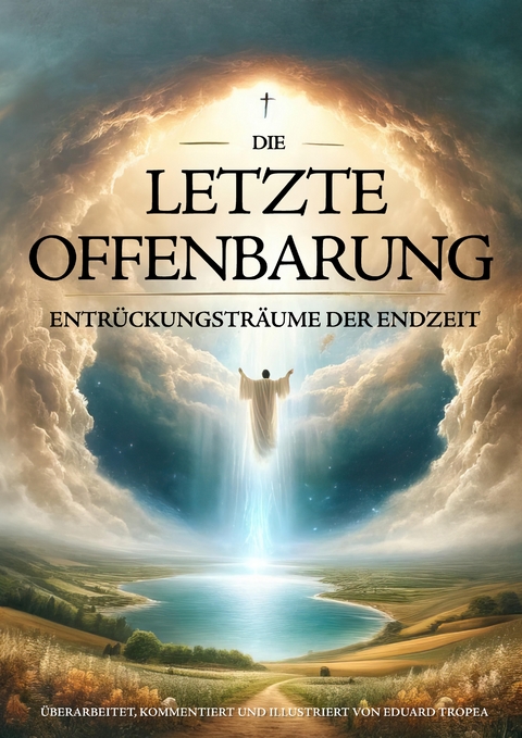 Die Letzte Offenbarung - Eduard Tropea
