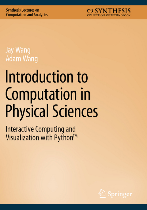 Introduction to Computation in Physical Sciences - Jay Wang, Adam Wang