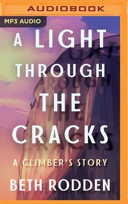 A Light Through the Cracks - Beth Rodden