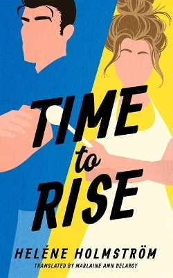 Time to Rise - Hel&eacute;ne Holmstr&ouml;m
