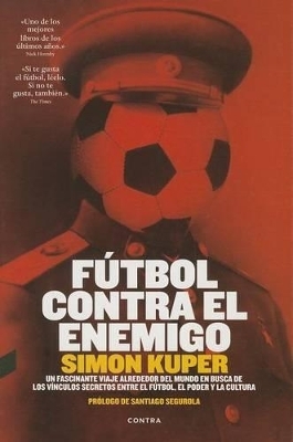 Fútbol Contra El Enemigo - Simon Kuper