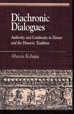 Diachronic Dialogues - Ahuvia Kahane
