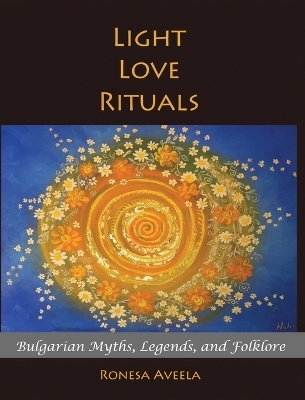 Light Love Rituals - Ronesa Aveela