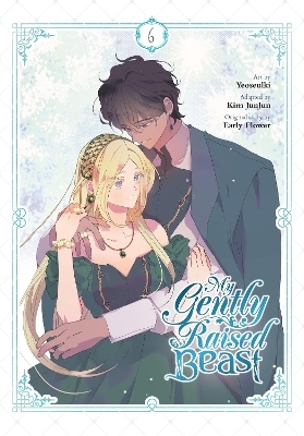 My Gently Raised Beast, Vol. 6 - Chana Conley, Kim Junjun, Yeoseulki Yeoseulki