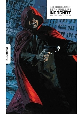 Incognito Classified Edition - Ed Brubaker