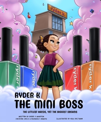Ryder K The Mini Boss - Cheyenne Davis, Margaret Bowdre, Ryder K Wharton