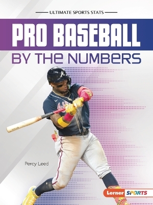 Pro Baseball by the Numbers - Percy Leed