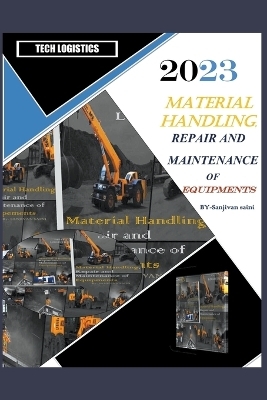Material Handling Repair and Maintenance of Equipment - Sanjivan Saini