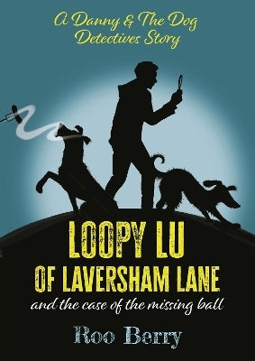 LOOPY LU of LAVERSHAM LANE - Roo Berry