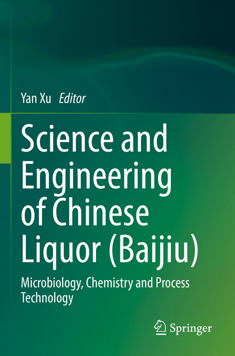 Science and Engineering of Chinese Liquor (Baijiu) - 