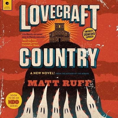 Lovecraft Country - Matt Ruff