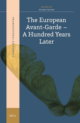 The European Avant-Garde – A Hundred Years Later