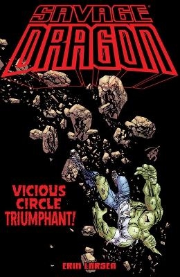 Savage Dragon: Vicious Circle Triumphant - Erik Larsen