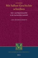 Mit Sallust Geschichte schreiben: Inter- und Hypotextualit&auml;t in der nachantiken Latinit&auml;t - Carl-Friedrich Bieritz