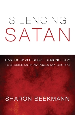 Silencing Satan: 13 Studies for Individuals and Groups - Sharon Beekmann