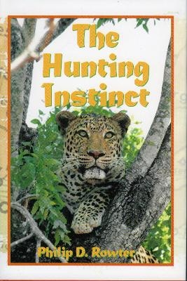 The Hunting Instinct - Philip Rowter