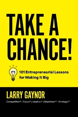 Take a Chance! - Larry Gaynor