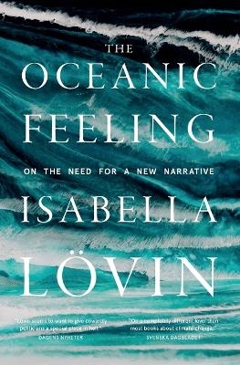 The Oceanic Feeling - Isabella L&ouml;vin