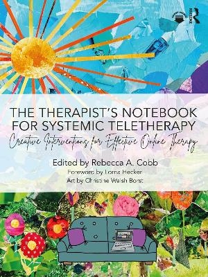 The Therapist&rsquo;s Notebook for Systemic Teletherapy - 
